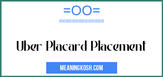 uber-placard-placement-meaningkosh