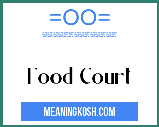 Food Court MeaningKosh