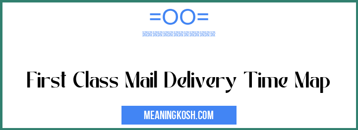First Class Mail Delivery Time Map Meaningkosh 4739