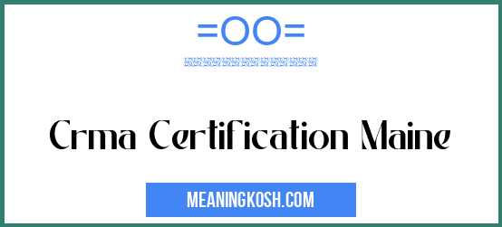 Crma Certification Maine MeaningKosh