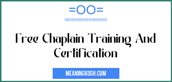 Free Chaplain Training And Certification MeaningKosh