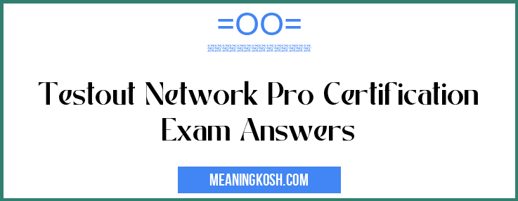 Testout Network Pro Certification Exam Answers MeaningKosh